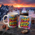 Fuel Your Soul With Fire 11oz Ceramic Mug & Matching Coaster Set