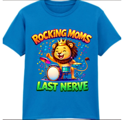 Rocking moms Last Nerve 100% Cotton Kids T-shirt