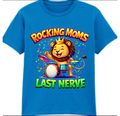 Rocking moms Last Nerve 100% Cotton Kids T-shirt