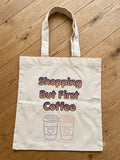 "Shopping But First Coffee" Sublimated Tote Bag